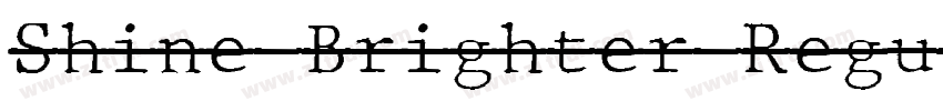 Shine Brighter Regul字体转换